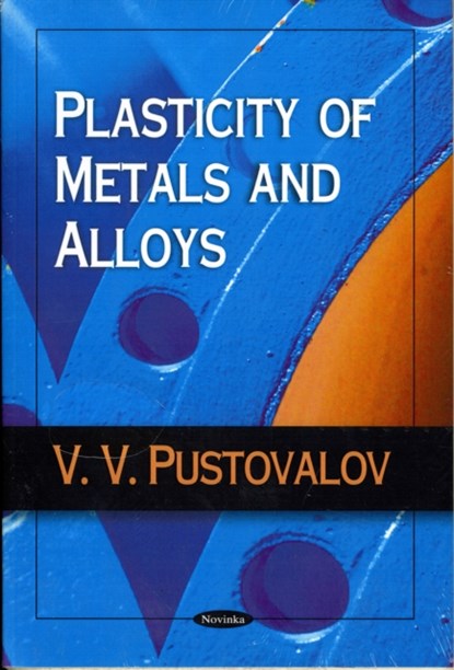 Plasticity of Metals & Alloys, V V Pustovalov - Paperback - 9781604569650