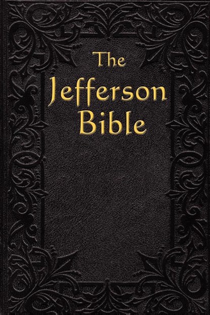 The Jefferson Bible, Thomas Jefferson - Paperback - 9781604591286