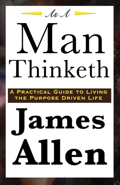 As A Man Thinketh, James Allen - Paperback - 9781604591897
