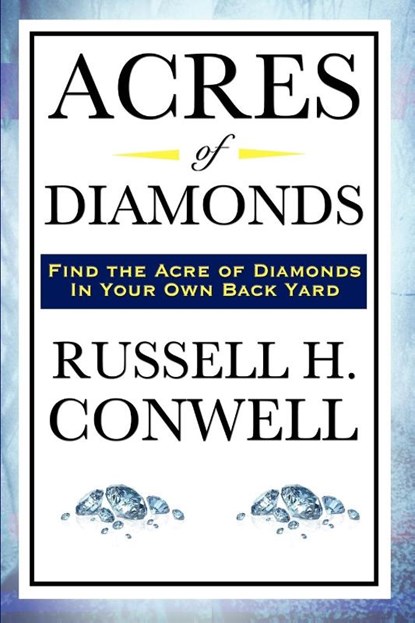 Acres of Diamonds, Russell Herman Conwell - Paperback - 9781604591927