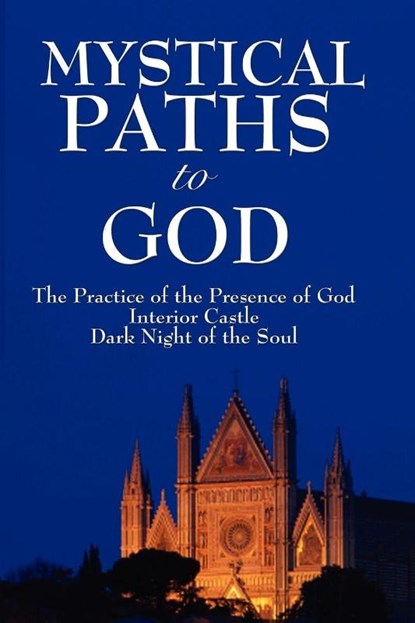 Mystical Paths to God, John Of the Cross St John of the Cross ; Brother Lawrence - Paperback - 9781604592658