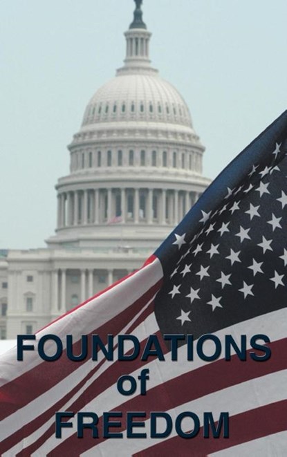 Foundations of Freedom, Alexander Hamilton ; Congress Continental Congress ; Thomas Jefferson - Gebonden - 9781604592696