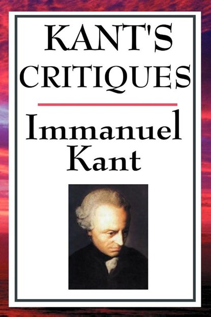 Kant's Critiques, Immanuel (University of California Kant - Paperback - 9781604592764