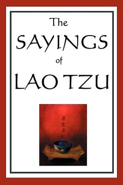 The Sayings of Lao Tzu, Professor Lao Tzu - Paperback - 9781604593020