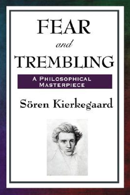 Fear and Trembling, Soren Kierkegaard - Paperback - 9781604593181