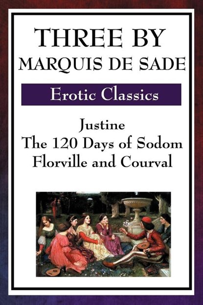 Three by Marquis de Sade, Marquis de Sade - Paperback - 9781604594201