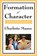 Formation of Character, Charlotte Mason - Gebonden - 9781604594355