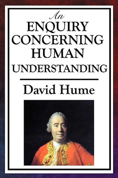 An Enquiry Concerning Human Understanding, David (Burapha University Thailand) Hume - Paperback - 9781604595376