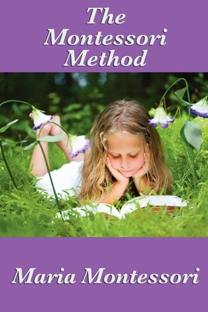 The Montessori Method, Maria Montessori - Paperback - 9781604595789