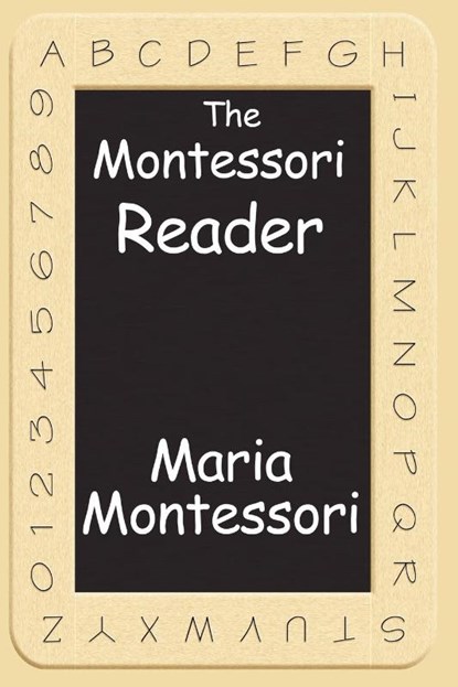The Montessori Reader, Maria Montessori - Paperback - 9781604595796
