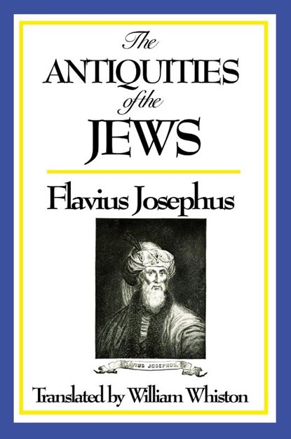 The Antiquities of the Jews, Josephus Flavius - Paperback - 9781604597288