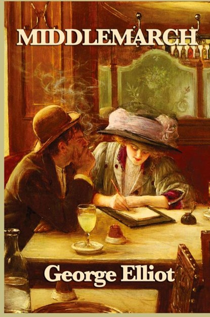 Middlemarch, George Elliot - Paperback - 9781604598612