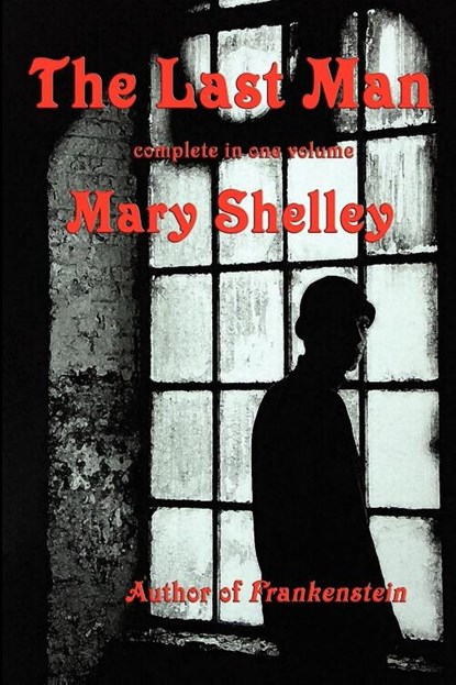 The Last Man, Mary Shelley - Paperback - 9781604599350