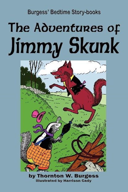 The Adventures of Jimmy Skunk, Thornton W Burgess - Paperback - 9781604599725