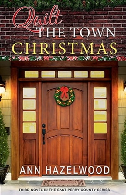 Quilt The Town Christmas, Ann Hazelwood - Ebook - 9781604604283