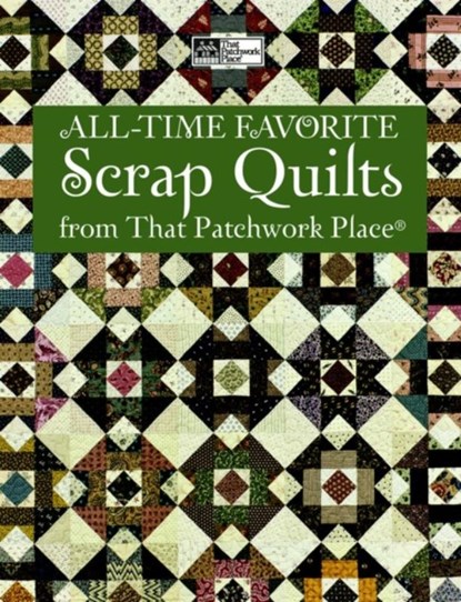 All-time Favorite Scrap Quilts, That Patchwork Place - Paperback - 9781604680539