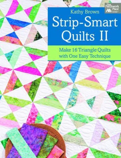 Strip-Smart Quilts II, BROWN,  Kathy - Paperback - 9781604682335