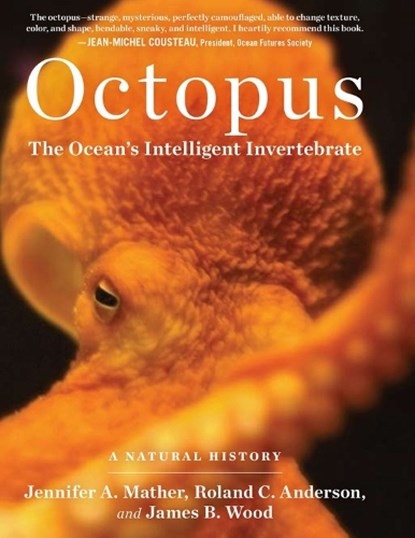 Octopus, James B. Wood ; Jennifer A. Mather ; Roland C. Anderson - Gebonden - 9781604690675