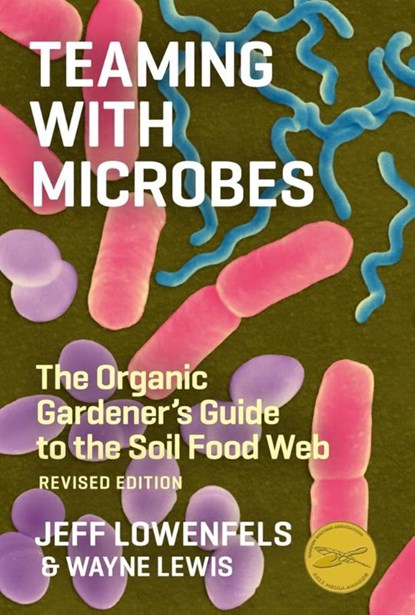 Teaming with Microbes, Jeff Lowenfels ; Wayne Lewis - Gebonden - 9781604691139