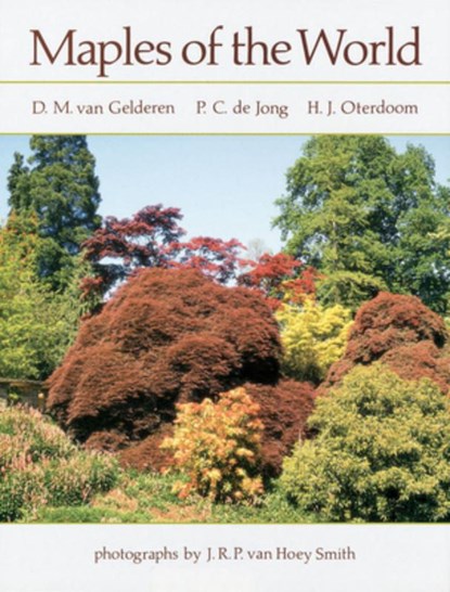Maples of the World, D. M. van Gelderen ; H. J. Oterdoom ; P. C. de Jong - Paperback - 9781604692099