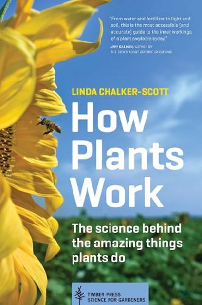 How Plants Work, Linda Chalker-Scott - Paperback - 9781604693386