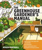 Greenhouse Gardener's Manual | Roger Marshall | 
