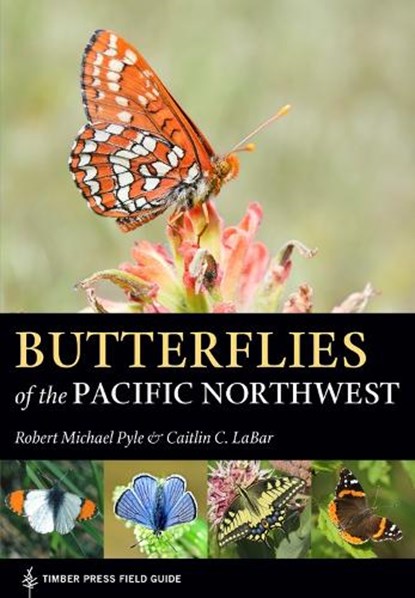 BUTTERFLIES OF THE PACIFIC NOR, Robert Michael Pyle - Paperback - 9781604696936