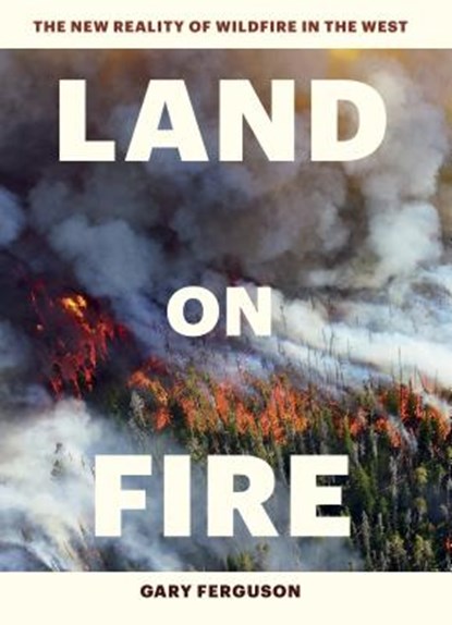 Land on Fire, FERGUSON,  Gary - Gebonden - 9781604697001