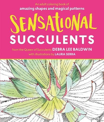 Sensational Succulents, BALDWIN,  Debra Lee - Paperback - 9781604697469
