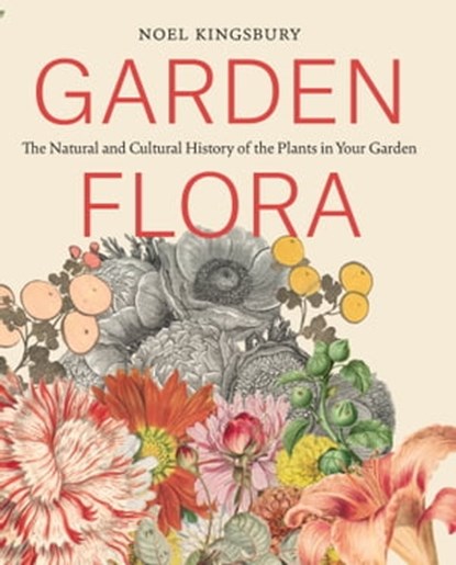 Garden Flora, Noel Kingsbury - Ebook - 9781604697735