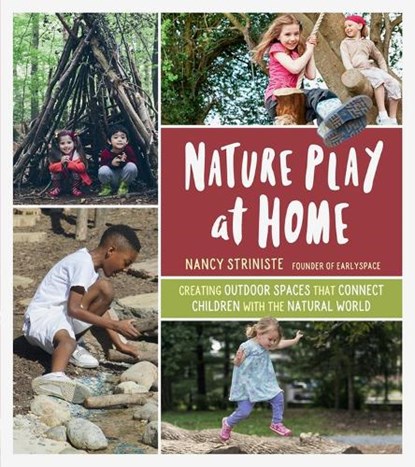 Nature Play at Home, Nancy Striniste - Paperback - 9781604698251