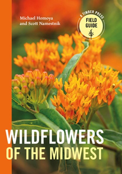 Wildflowers of the Midwest, Michael Homoya - Paperback - 9781604699074