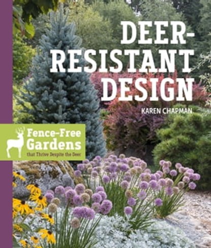 Deer-Resistant Design, Karen Chapman - Ebook - 9781604699326