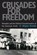 Crusades for Freedom, DOWDY,  G. Wayne - Gebonden - 9781604734232