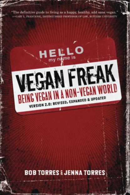 Vegan Freak - 2nd Edition, Bob Torres ; Jenna Torres - Paperback - 9781604860153