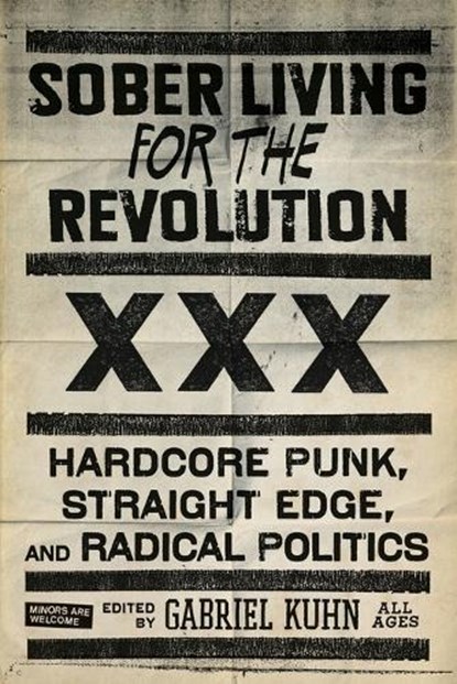 Sober Living for the Revolution, Gabriel Kuhn - Paperback - 9781604860511