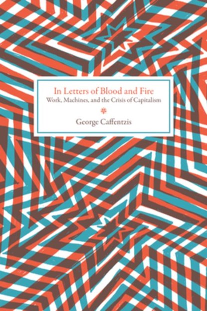 In Letters Of Blood And Fire, George Caffentzis - Paperback - 9781604863352