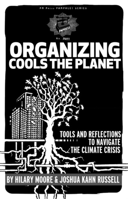 Organizing Cools The Planet, Hillary Moore ; Joshua Kahn Russell - Paperback - 9781604864434