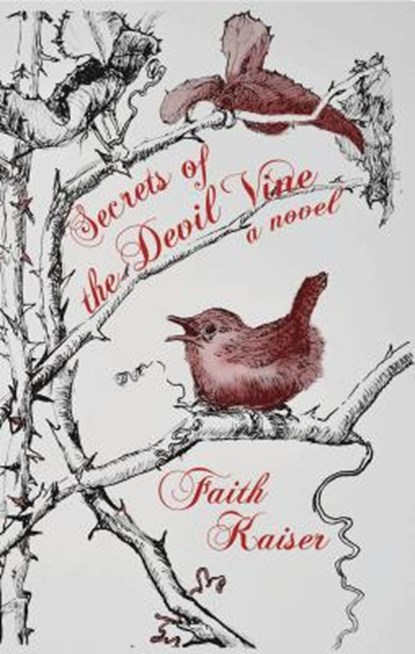 Secrets of the Devil Vine, Faith Kaiser - Paperback - 9781604891942