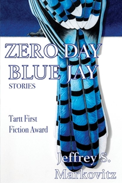 Zero Day Bluejay, Jeffrey Markovitz - Paperback - 9781604894011