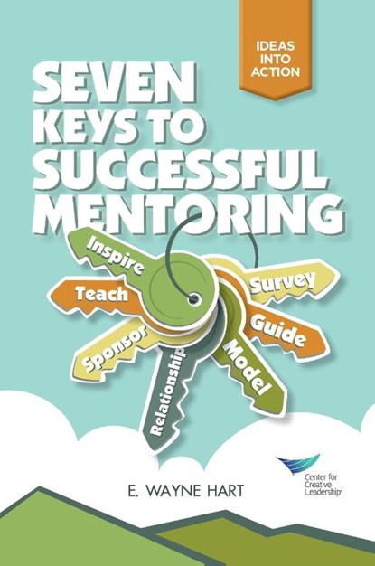 Seven Keys to Successful Mentoring, E. Wayne Hart - Paperback - 9781604910612
