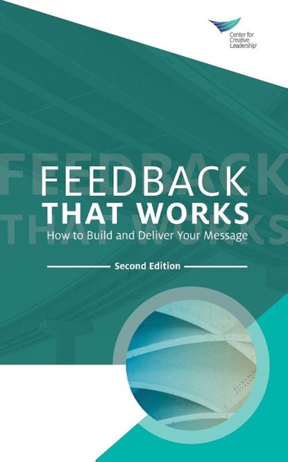 Feedback That Works, Center for Creative Leadership - Paperback - 9781604919219