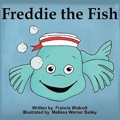 Freddie the Fish, Francis Wolcott - Paperback - 9781604943887