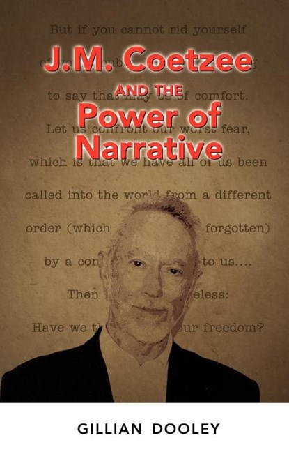 J.M. Coetzee and the Power of Narrative, Gillian Dooley - Gebonden - 9781604976731