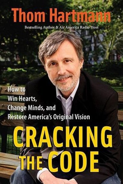 Cracking the Code, Thom Hartmann - Ebook - 9781605090146