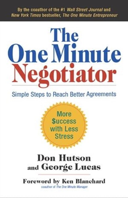 The One Minute Negotiator, Don Hutson ; George Lucas - Ebook - 9781605096216