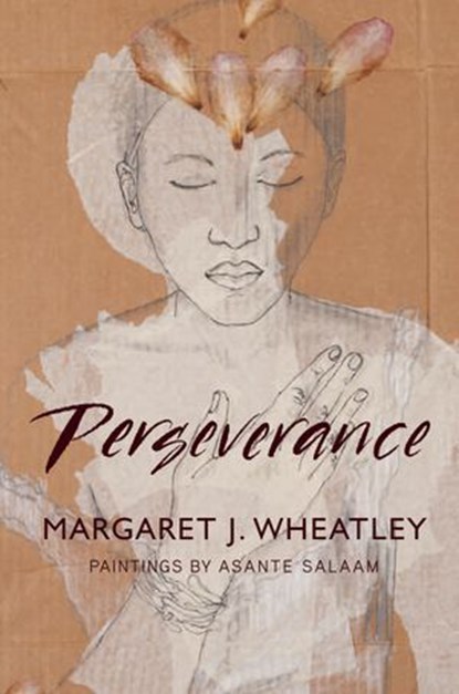 Perseverance, Margaret J. Wheatley ; Asante Salaam - Ebook - 9781605098555