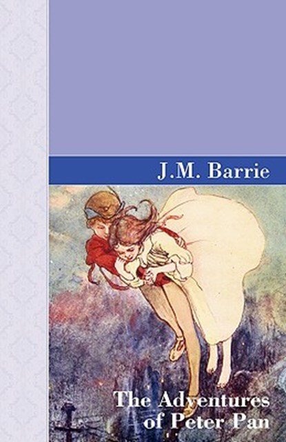 The Adventures of Peter Pan, James Matthew Barrie - Gebonden - 9781605120119