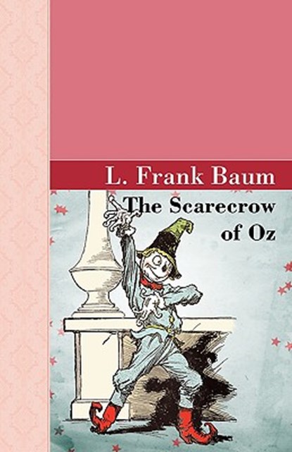 The Scarecrow of Oz, L Frank Baum - Gebonden - 9781605120140