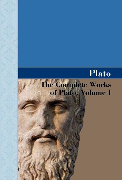 The Complete Works of Plato, Volume I, Plato - Gebonden - 9781605125008